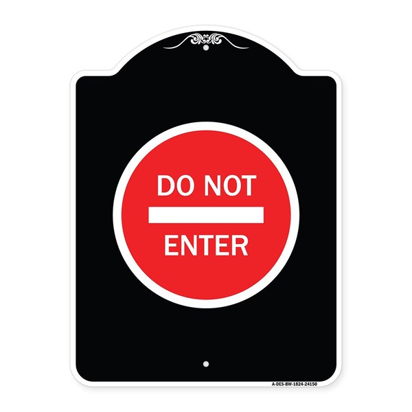Designer Series Do Not Enter, Black & White Heavy-Gauge Aluminum Sign, 24" H, BW-1824-24150